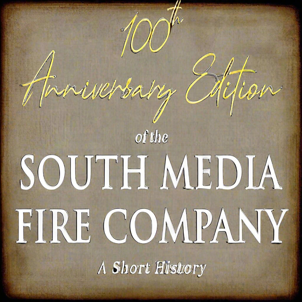 Book cover of '100th Anniversary Edition of the South Media Fire Company' with a firefighter and fire trucks in the background.