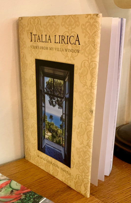 Italia Lirica: Views From My Villa Window